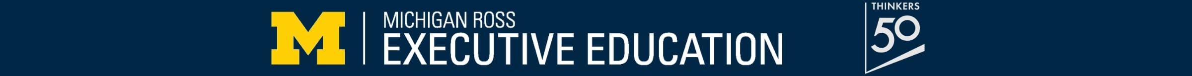 Michigan Ross Executive Education banner with “M” logo and Thinkers50 logo on dark blue background