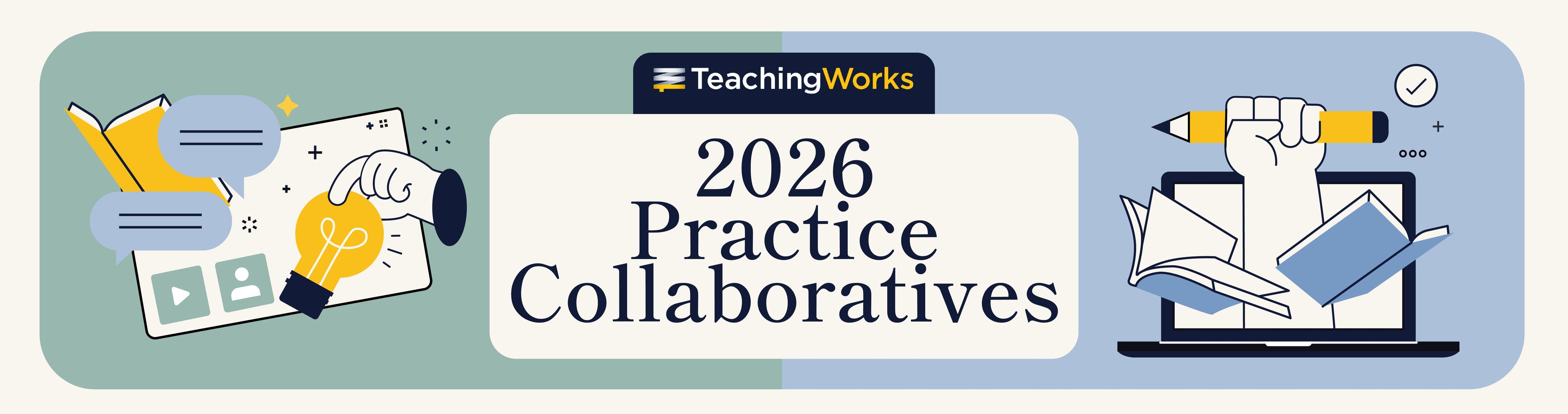 TeachingWorks 2026 Practice Collaboratives banner with books, lightbulb, laptop, and pencil graphics
