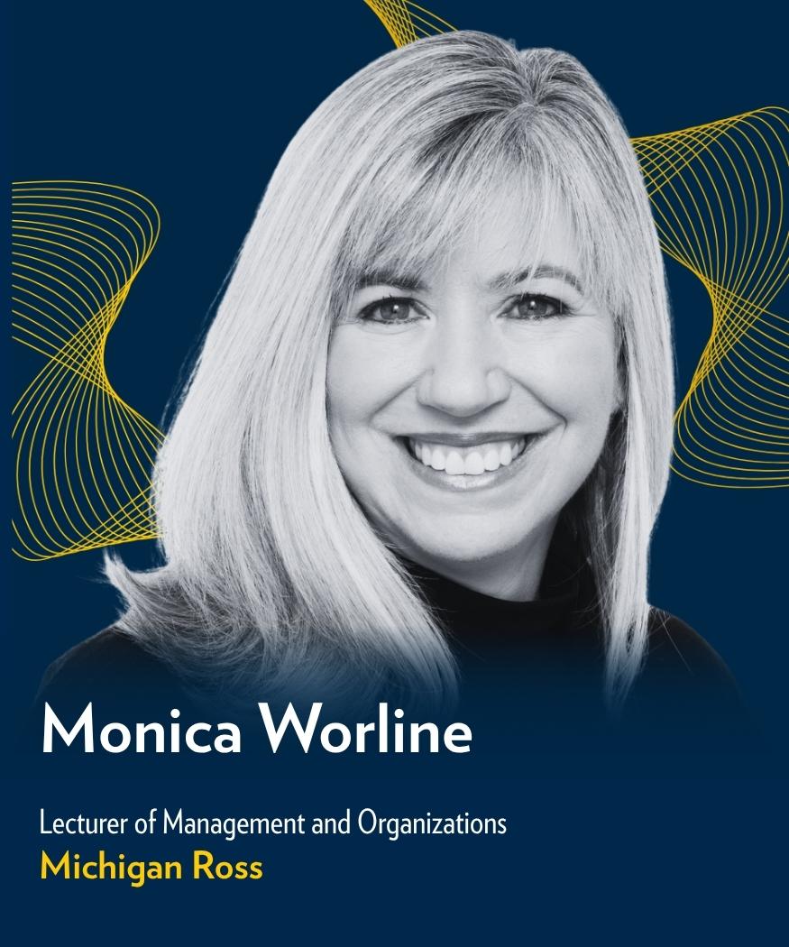 Worline, Lecturer of Management and Organizations at Michigan Ross, smiles against a dark blue background with maize wave graphics.