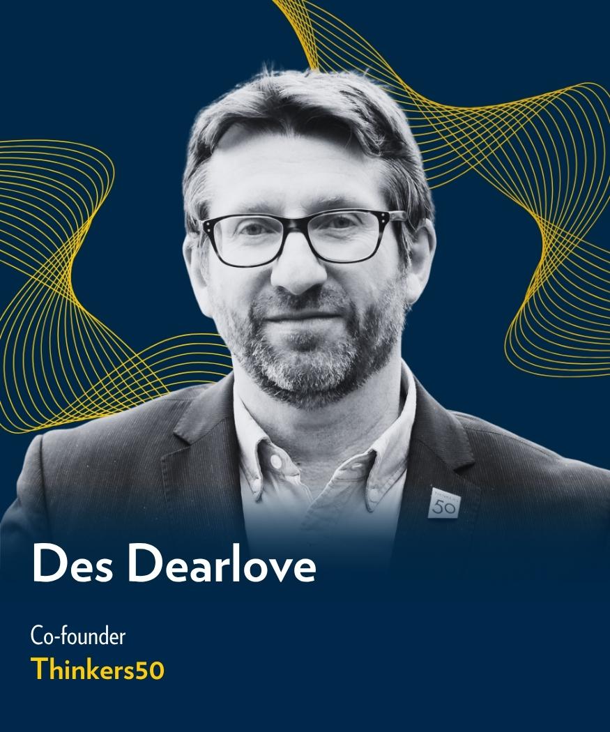 Des Dearlove, Co-founder of Thinkers50, pictured in black and white against a dark blue background with maize wave graphics.